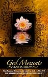 God Moments: A Ye...