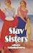 Slav Sisters (The Dedalus B...
