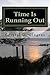 Time Is Running Out