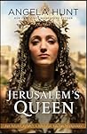 Jerusalem's Queen by Angela Elwell Hunt