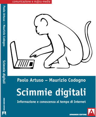 Scimmie digitali : Informazione e conoscenza ai tempi di Internet