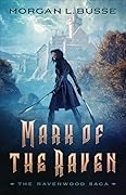 Mark of the Raven (The Ravenwood Saga, #1)