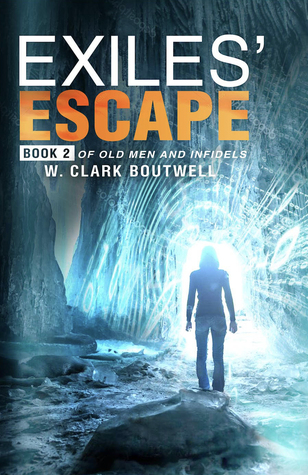Exiles' Escape (Old Men and Infidels, #2)