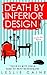 Death by Inferior Design (A Domestic Bliss Mystery series Book 1) by Leslie Caine