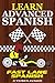 Learn Advanced Spanish With Fast Lane Spanish: Get In The Fast Lane of Learning Advanced Spanish