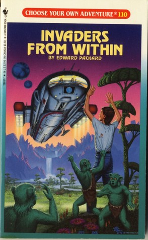 Invaders from Within (Choose Your Own Adventure, #110)