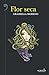 Flor seca (Spanish Edition)