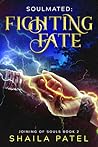 Fighting Fate by Shaila Patel