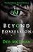 Beyond Possession (The Afterlife Series Book 4) by Deb McEwan