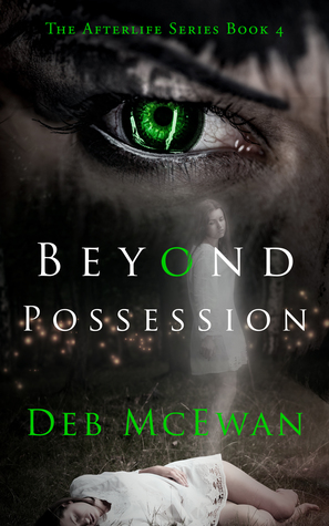 Beyond Possession (The Afterlife Series Book 4)