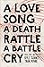 A Love Song, A Death Rattle...