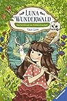 Luna Wunderwald, Band 1 - Ein Schlüssel im Eulenschnabel (German Edition)