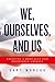 We, Ourselves, and Us by Gary Moreau