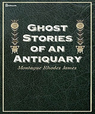 Ghost Stories of an Antiquary