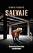 Salvaje. Renaturalizar la tierra, el mar y la vida humana
