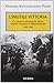 L'inutile vittoria: La tragica esperienza delle truppe italiane in Montenegro (1941-1942)