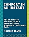 Comfort in an Instant by Melissa Clark
