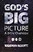 God's Big Picture by Vaughan Roberts God's Big Picture by Vaughan Roberts