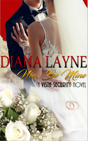 Nia, Be Mine: Prequel to The Good Daughter (Vista Security Series #0.5)