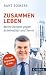 Zusammen leben: Meine Rezepte gegen Kriminalität und Terror (Beck Paperback)