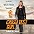 Crash Test Girl: An Unlikely Experiment in Using the Scientific Method to Answer Life’s Toughest Questions