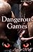 Dangerous Games