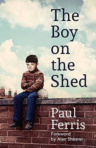 The Boy on the Shed (Kindle Edition)
