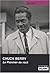 CHUCK BERRY Le pionner du rock