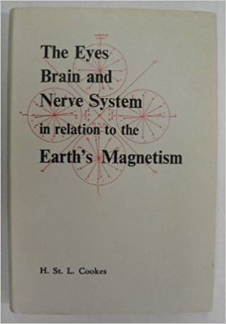 The Eyes, Brain & Nerve System in Relation to the Earth's Magnetism (Hardcover)