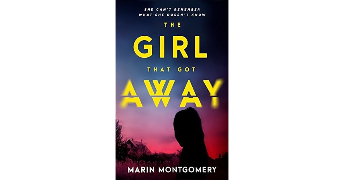 The Girl That Got Away by Marin Montgomery