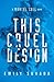 This Cruel Design by Emily Suvada