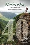 Winning Ways: Inspiration for Uncommon Living