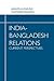 India Bangladesh Relations Current Perspectives