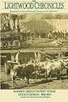 The Lightwood Chronicles: Murder and Greed in the piney woods of South Georgia, 1869-1923, being the true story of Brainard Cheney's novel, Lightwood (Lightwood History Collection) The Lightwood Chronicles: Murder and Greed in the piney woods of South Georgia, 1869-1923, being the true story of Brainard Cheney's novel, Lightwood (Lightwood History Collection)