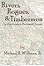 Rivers, Rogues, and Timbermen in the Novels of Brainard Cheney by Michael R. Williams Jr.