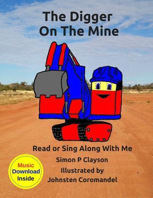 The Digger on the Mine: Read Along or Sing Along Book