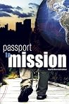 Passport to Mission: Fourth Revised Edition Passport to Mission: Fourth Revised Edition
