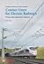 Contact Lines for Electric Railways: Planning, Design, Implementation, Maintenance