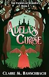 Adela's Curse (The Faeries of Myrnius #1) Adela's Curse (The Faeries of Myrnius #1)