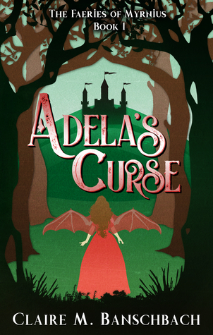 Adela's Curse (The Faeries of Myrnius #1)