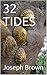 32 Tides