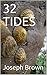 32 Tides