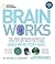 Brainworks: The Mindbending Science of How You See, What You Think, and Who You Are