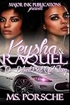 Keysha & Raquel: A Detroit bad girl story