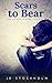 Scars to Bear (Dear Teddy A Journal Of A Boy)