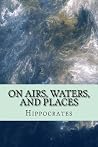 On Airs, Waters, and Places