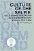 Culture of the Selfie: Self...