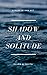 Shadow and Solitude by Claro M. Recto
