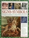 Signs & Symbols: Identification And Analysis Of The Visual Vocabulary That Formulates Our Thoughts And Dictates Our Reactions To The World Around Us Signs & Symbols: Identification And Analysis Of The Visual Vocabulary That Formulates Our Thoughts And Dictates Our Reactions To The World Around Us