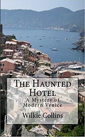 The Haunted Hotel, A Mystery of Modern Venice